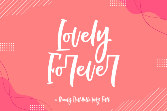 Lovely Forever: A Handwritten Font Review for Branding